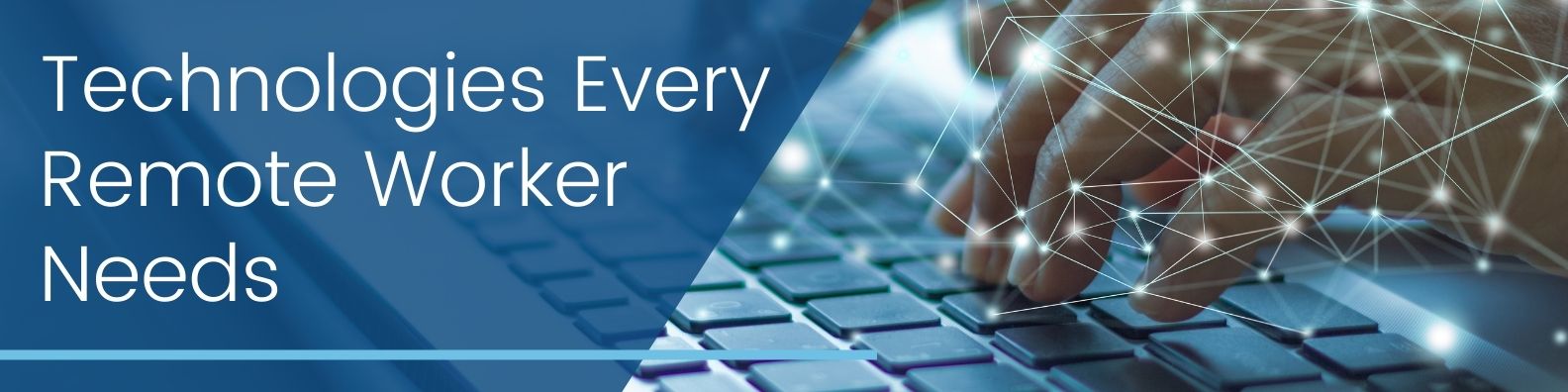 Technologies Every Remote Worker Needs Filos Technology